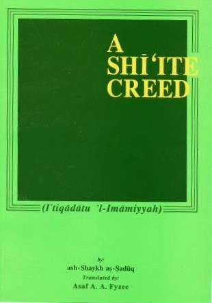 A Shiite Creed (A translation of I'tiqadatu 'l-Imamiyyah ( The Beliefs of the Imamiyyah) kapak görseli